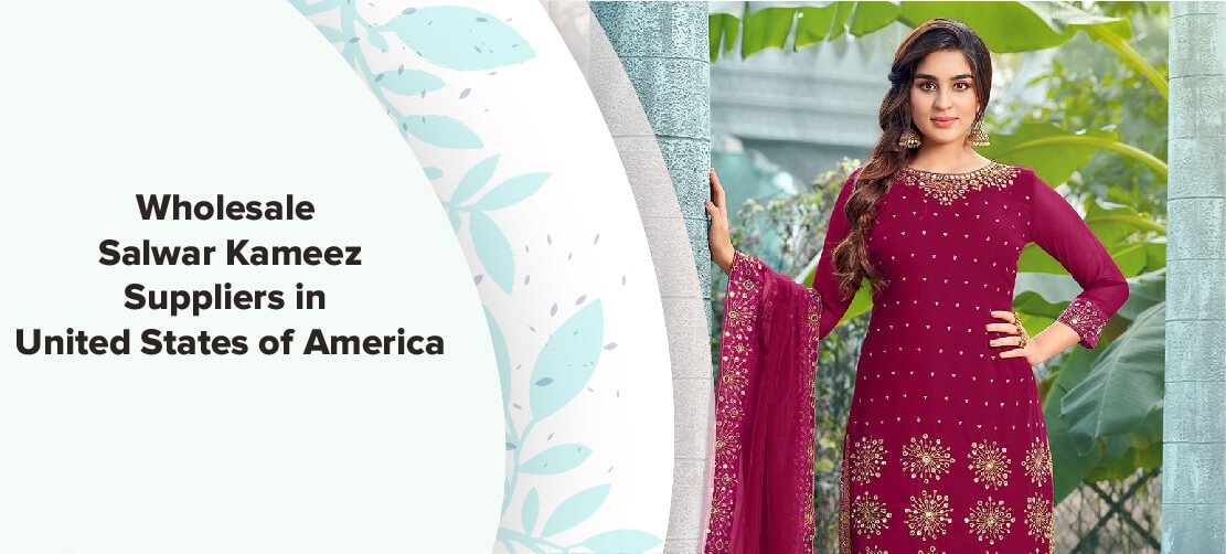 Wholesale Salwar Kameez Suppliers in United States of America (USA)